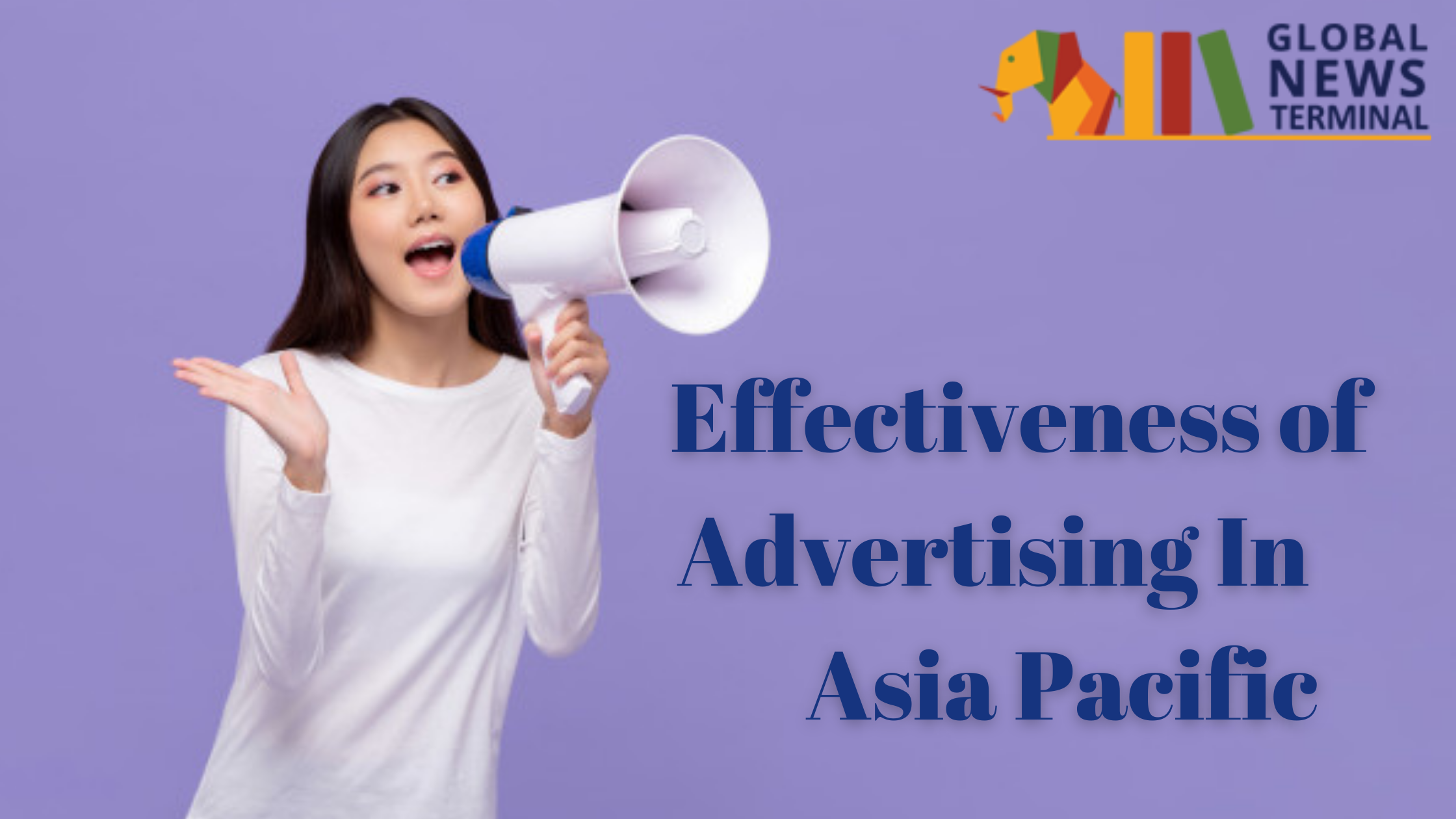 The Effectiveness of Advertising in the Asia Pacific